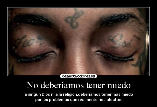 No deberíamos tener miedo - 
