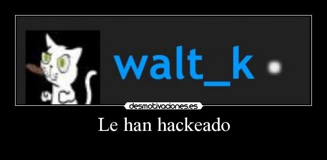 Le han hackeado - 
