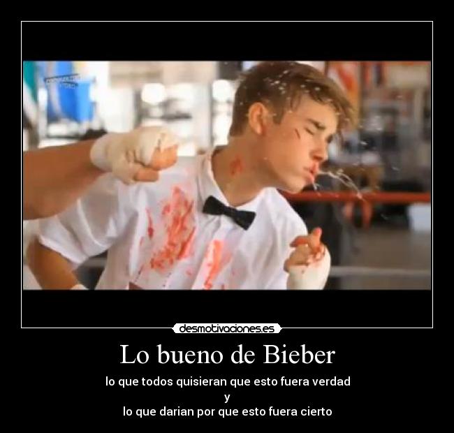 Lo bueno de Bieber -