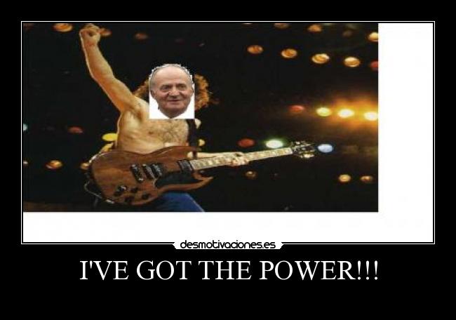 IVE GOT THE POWER!!! -
