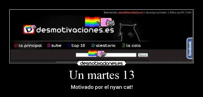 Un martes 13 - Motivado por el nyan cat!
