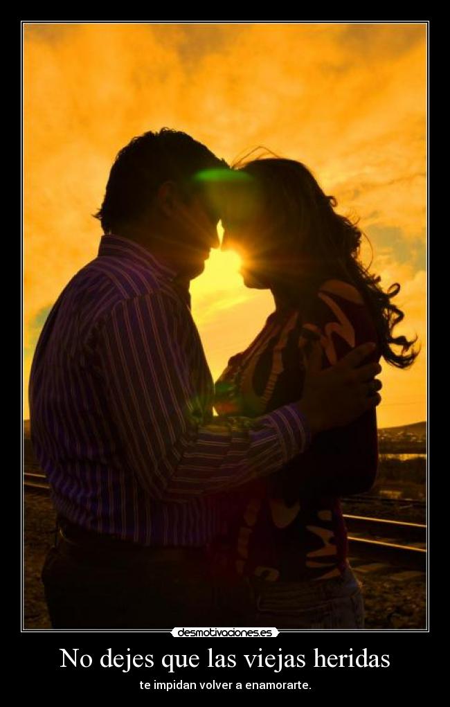 No dejes que las viejas heridas - 