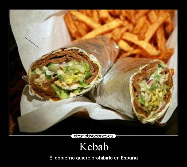 Kebab - El gobierno quiere prohibirlo en España