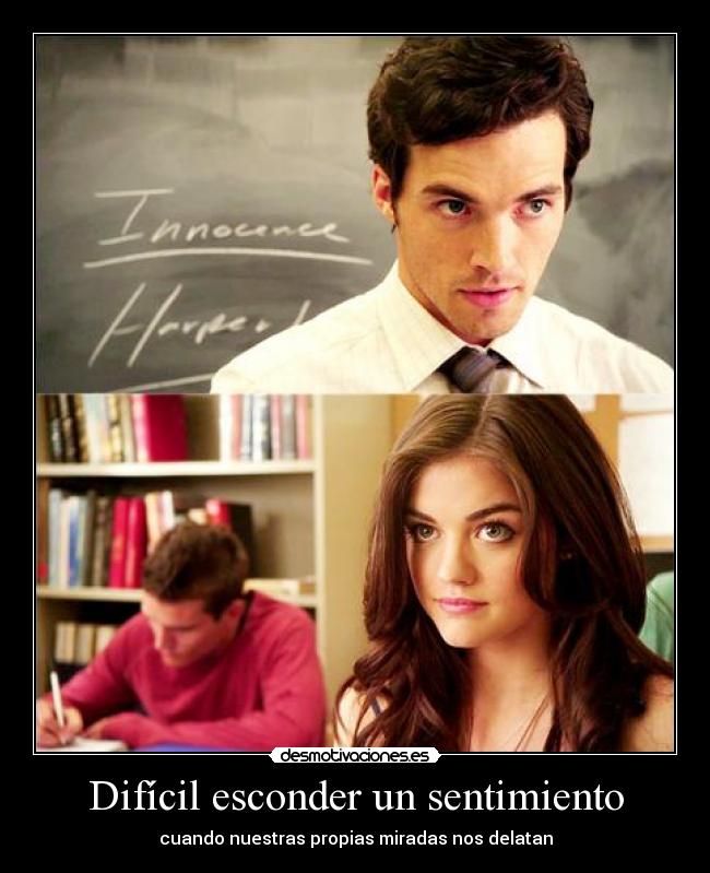 Difícil esconder un sentimiento - cuando nuestras propias miradas nos delatan