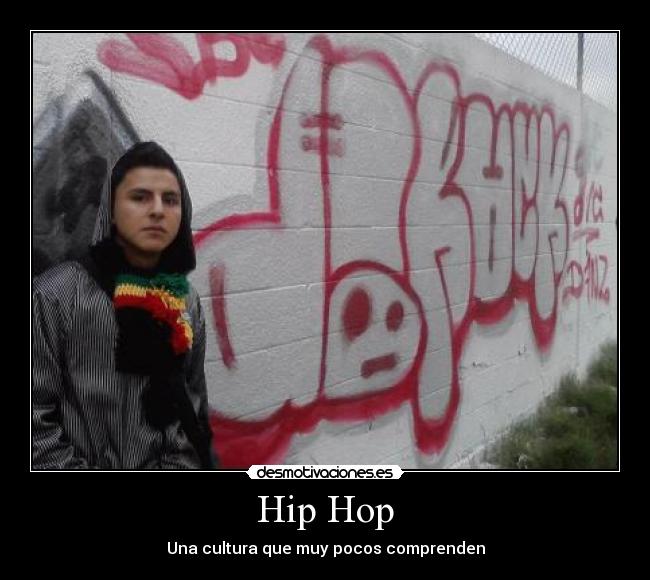 Hip Hop - Una cultura que muy pocos comprenden