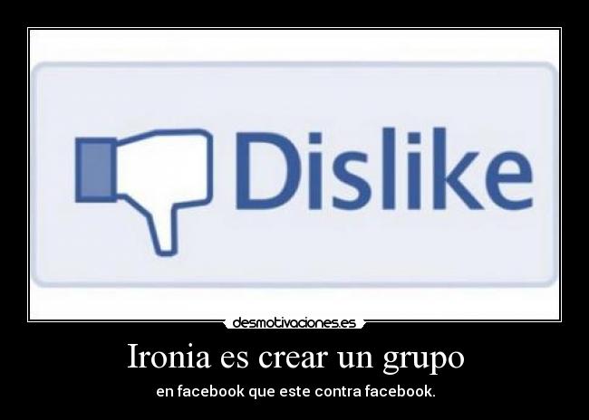 Ironia es crear un grupo - 