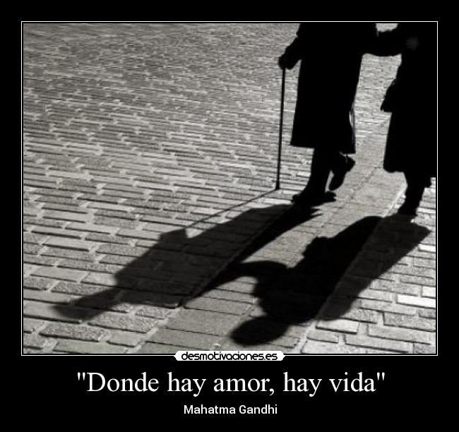 Donde hay amor, hay vida -