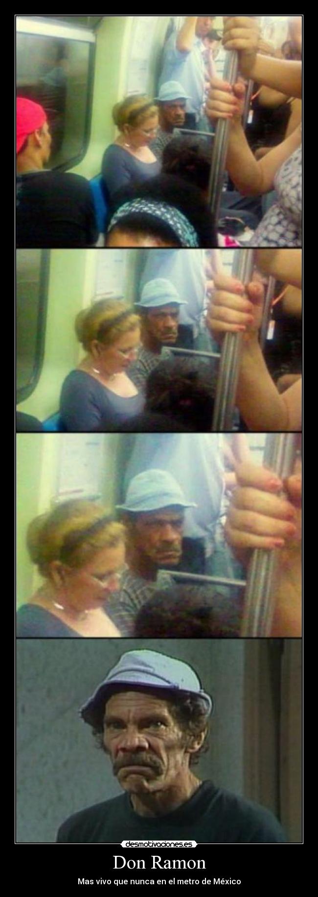 Don Ramon - Mas vivo que nunca en el metro de México