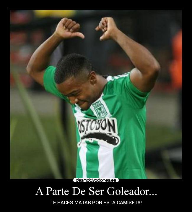 A Parte De Ser Goleador... -