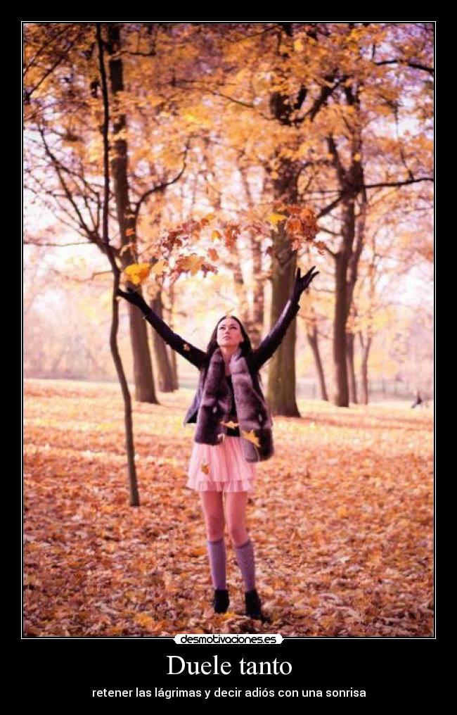 Duele tanto - retener las lágrimas y decir adiós con una sonrisa