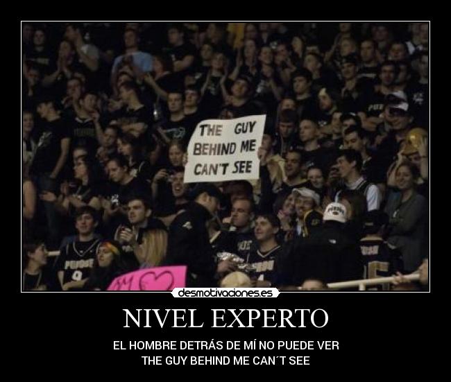 NIVEL EXPERTO - EL HOMBRE DETRÁS DE MÍ NO PUEDE VER
THE GUY BEHIND ME CAN´T SEE