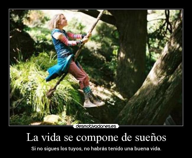 La vida se compone de sueños -