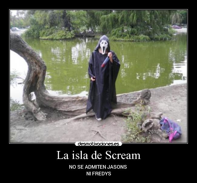 La isla de Scream - NO SE ADMITEN JASONS
NI FREDYS
