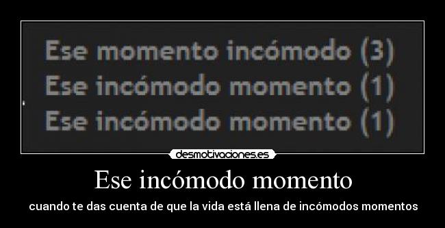 Ese incómodo momento - 