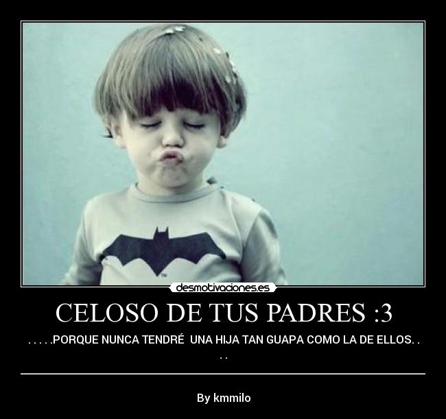 carteles padres 545451321321213515 desmotivaciones