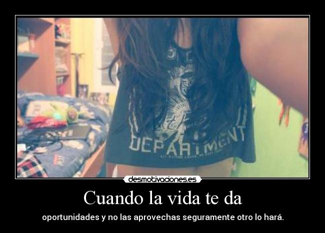 Cuando la vida te da - 