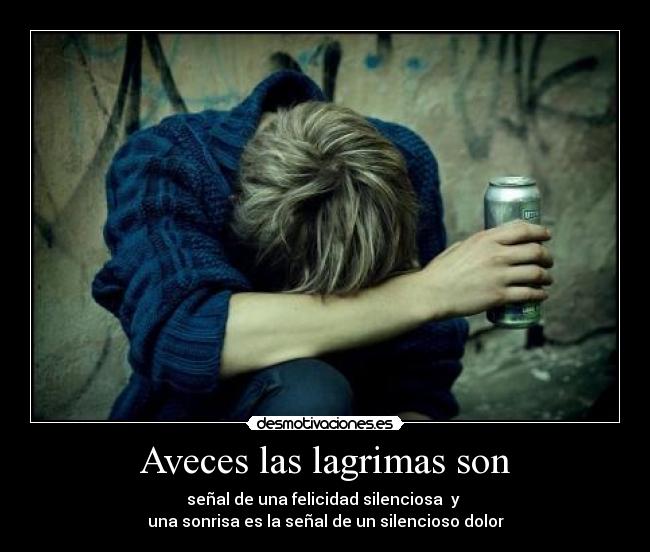 Aveces las lagrimas son -