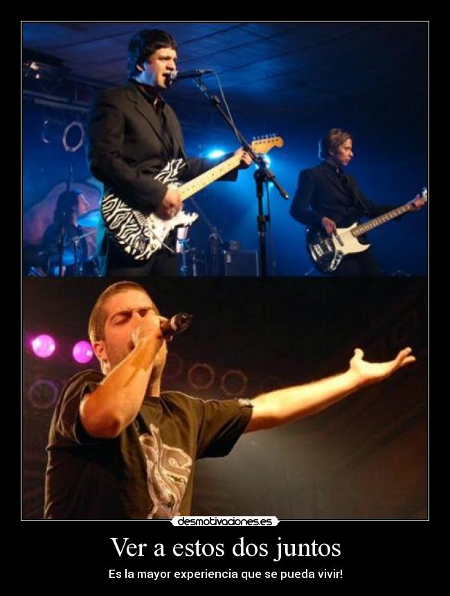 Ver a estos dos juntos - Es la mayor experiencia que se pueda vivir!