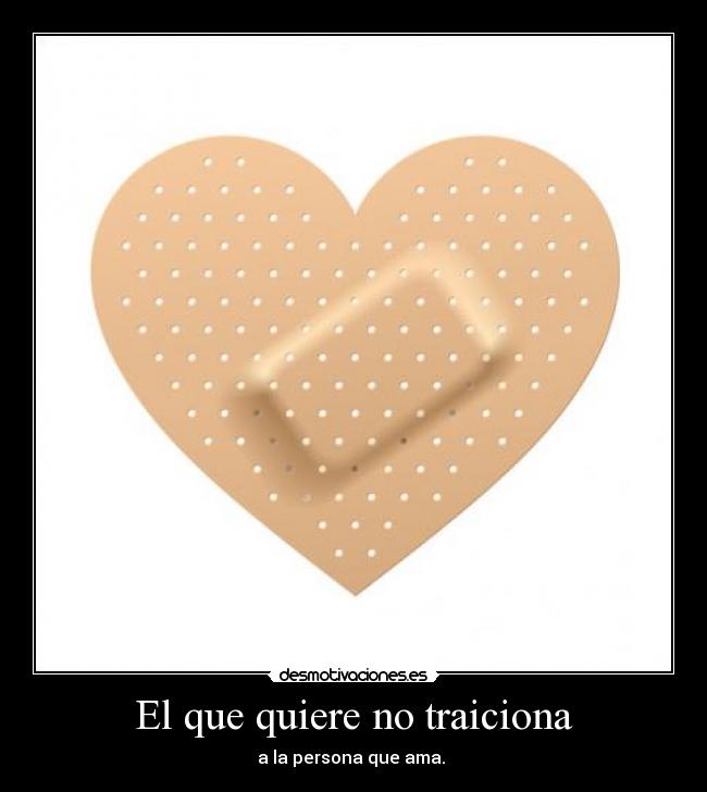 El que quiere no traiciona - 