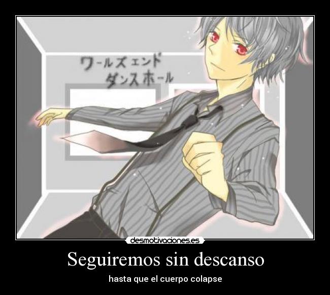 Seguiremos sin descanso - 