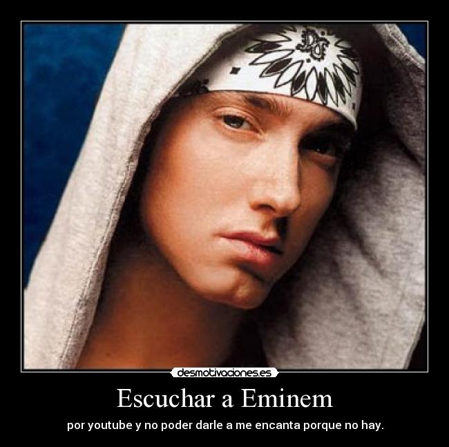 Escuchar a Eminem - 