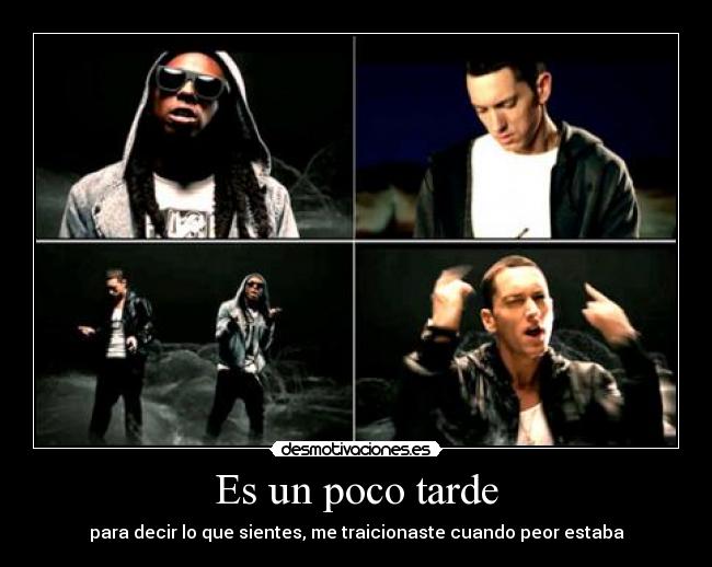 Es un poco tarde - 