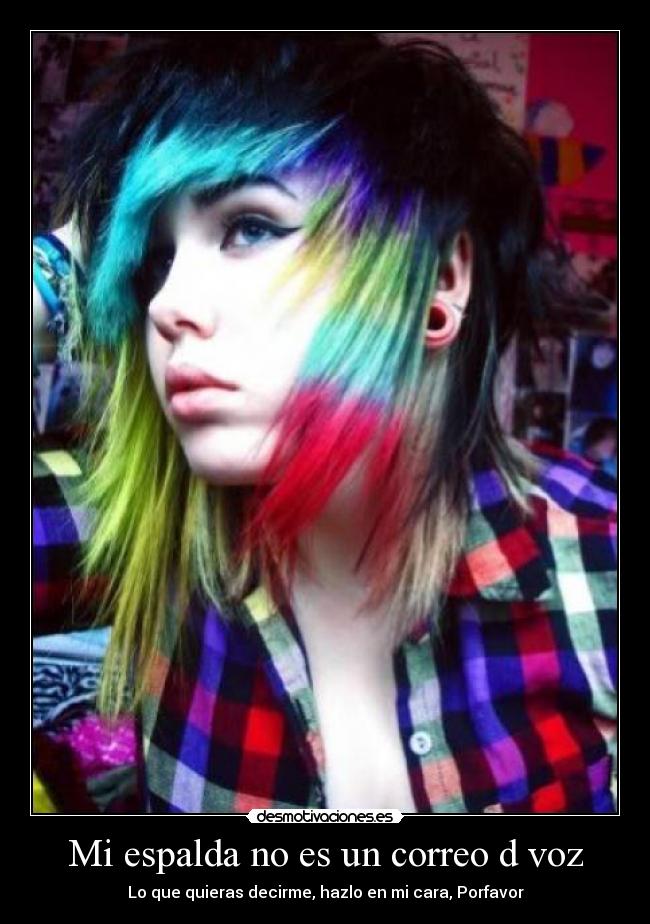 Mi espalda no es un correo d voz - Lo que quieras decirme, hazlo en mi cara, Porfavor