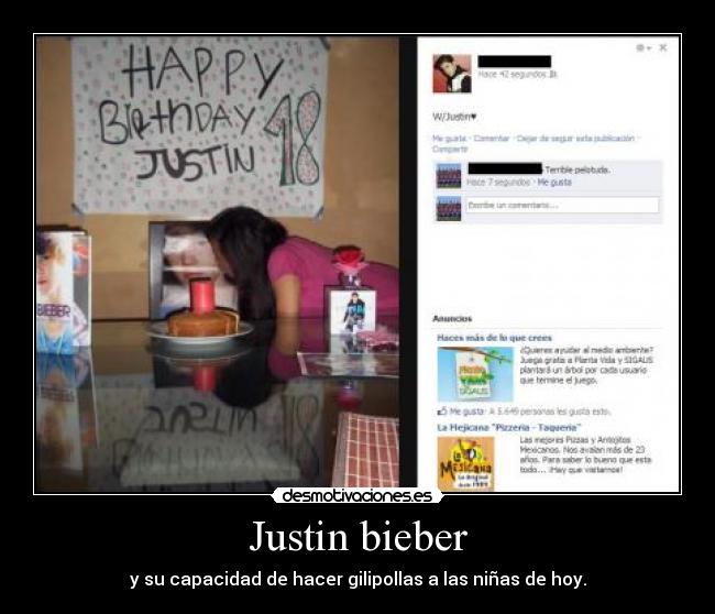 Justin bieber - y su capacidad de hacer gilipollas a las niñas de hoy.