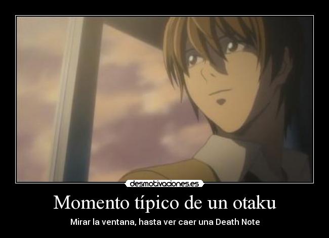 Momento típico de un otaku -