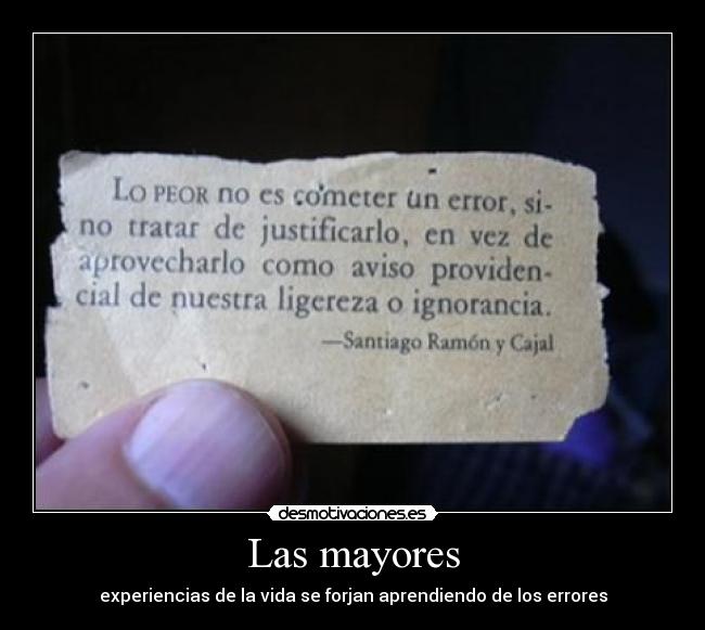 Las mayores - experiencias de la vida se forjan aprendiendo de los errores