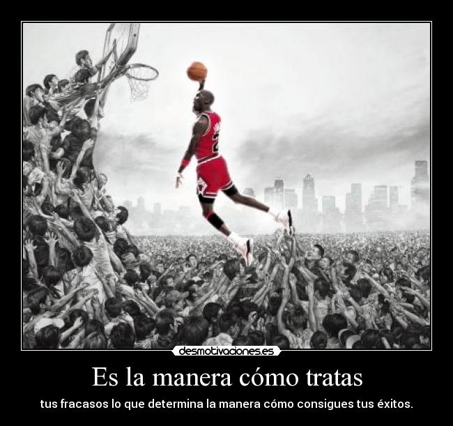 Es la manera cómo tratas -