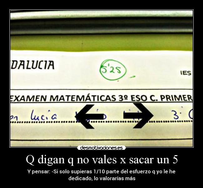 Q digan q no vales x sacar un 5 -