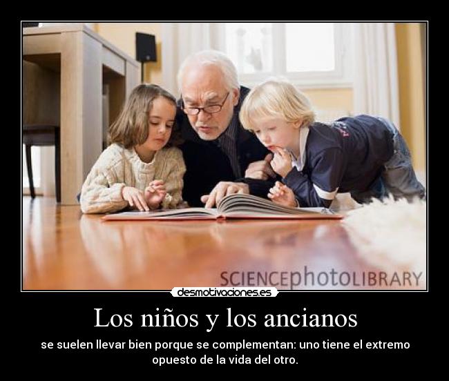 Los niños y los ancianos -