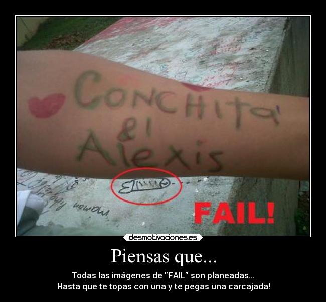 Piensas que... - Todas las imágenes de FAIL son planeadas...
Hasta que te topas con una y te pegas una carcajada!