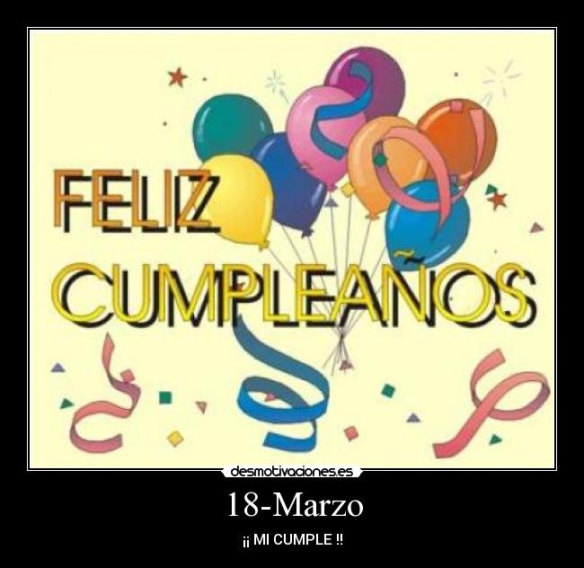 18-Marzo - ¡¡ MI CUMPLE !!