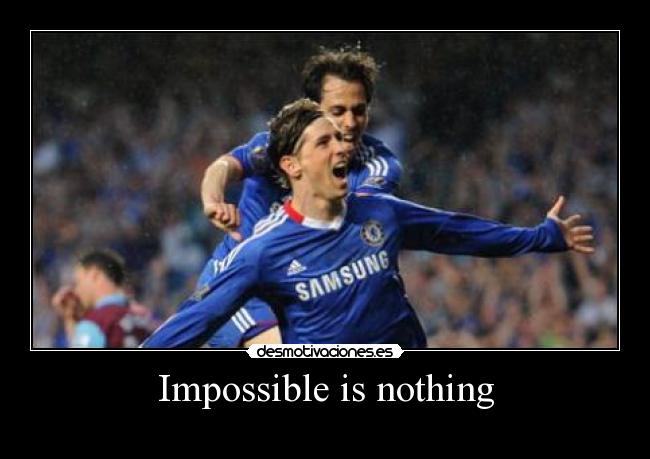 Impossible is nothing - 