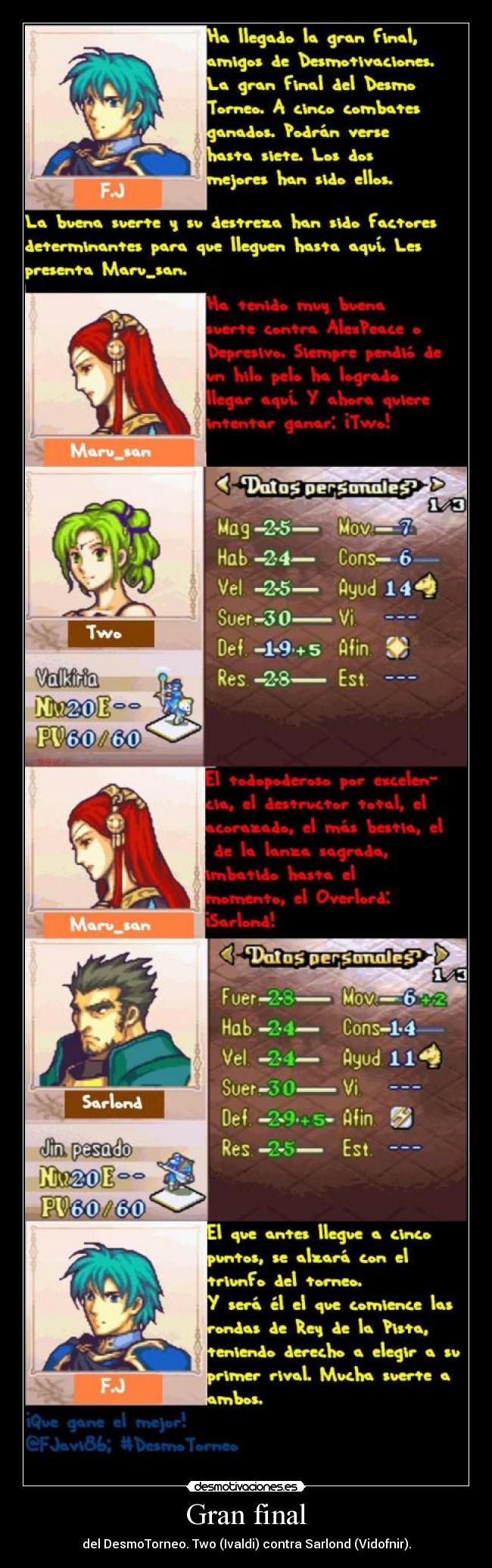Gran final - del DesmoTorneo. Two (Ivaldi) contra Sarlond (Vidofnir).
