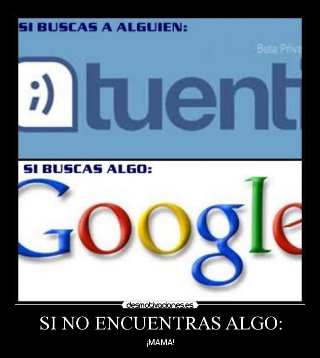 SI NO ENCUENTRAS ALGO: -