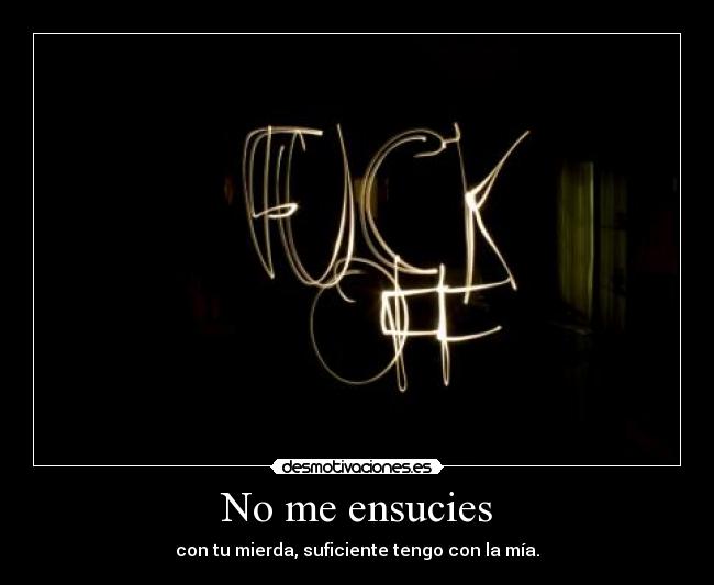 No me ensucies - 