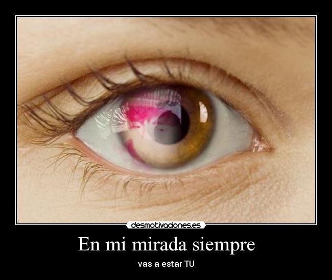 En mi mirada siempre - 