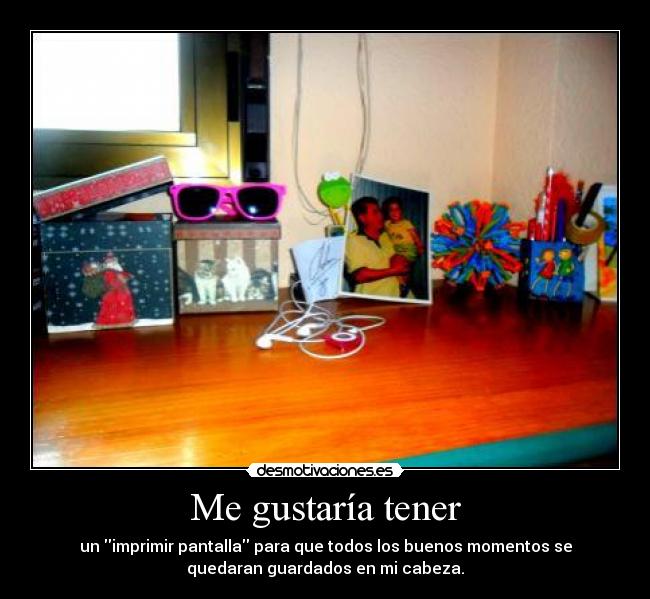 Me gustaría tener -