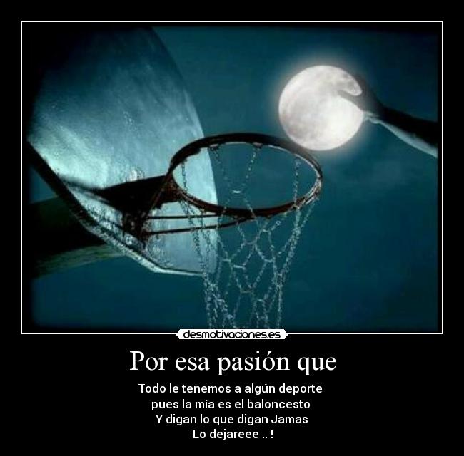 Por esa pasión que -