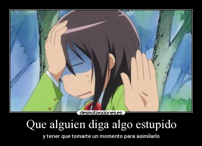 Que alguien diga algo estupido - 