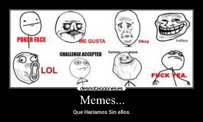 Memes... -