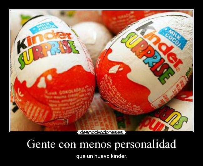 Gente con menos personalidad -