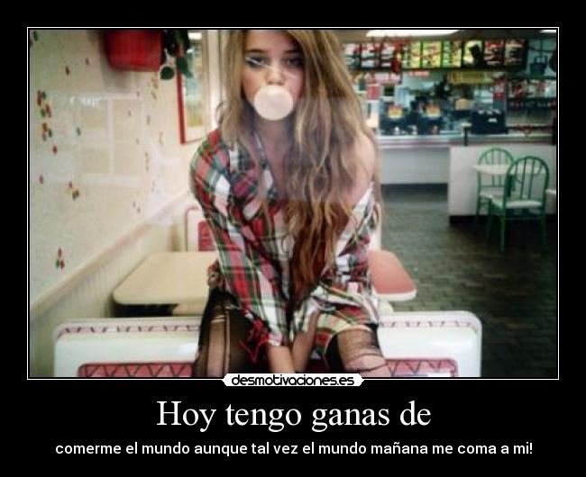 Hoy tengo ganas de - 