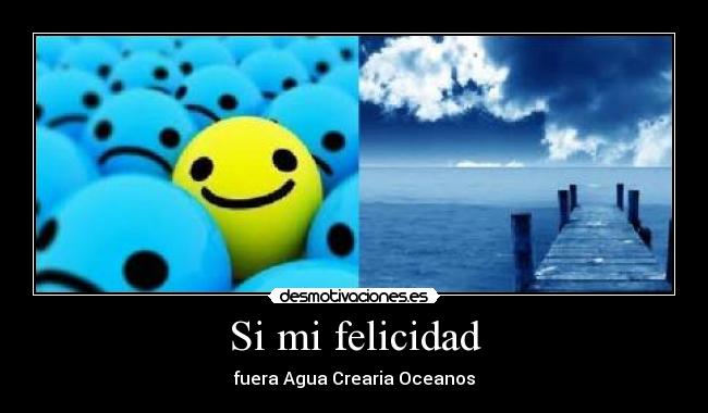 carteles felicidad felicidad desmotivaciones