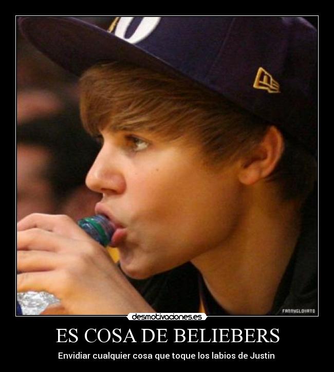 ES COSA DE BELIEBERS - Envidiar cualquier cosa que toque los labios de Justin ♥