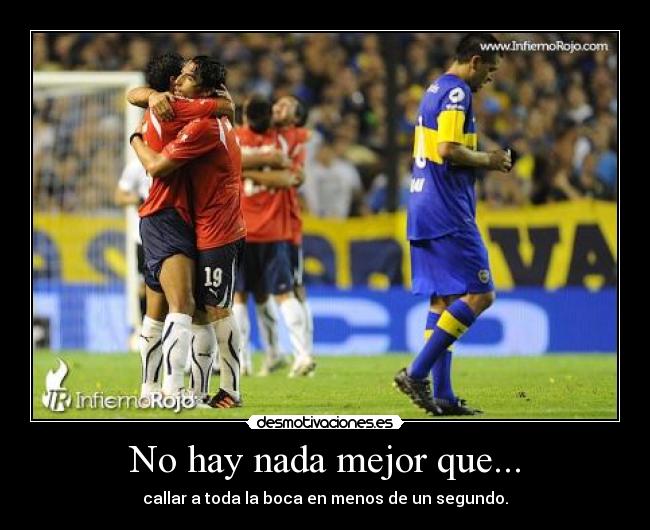 No hay nada mejor que... - callar a toda la boca en menos de un segundo.