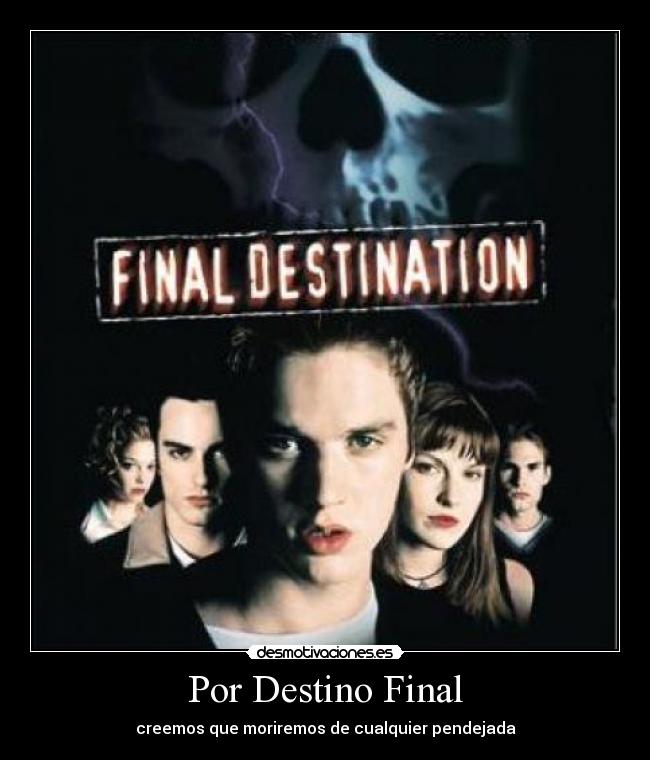 Por Destino Final -